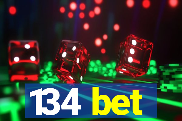 134 bet